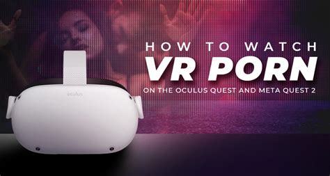 porn oculus|How to Watch Virtual Reality Porn